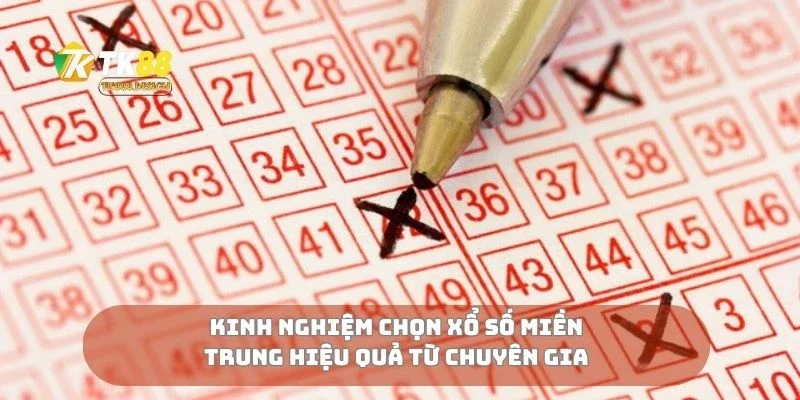 Kinh nghiệm chọn xổ số miền trung hiệu quả từ chuyên gia
