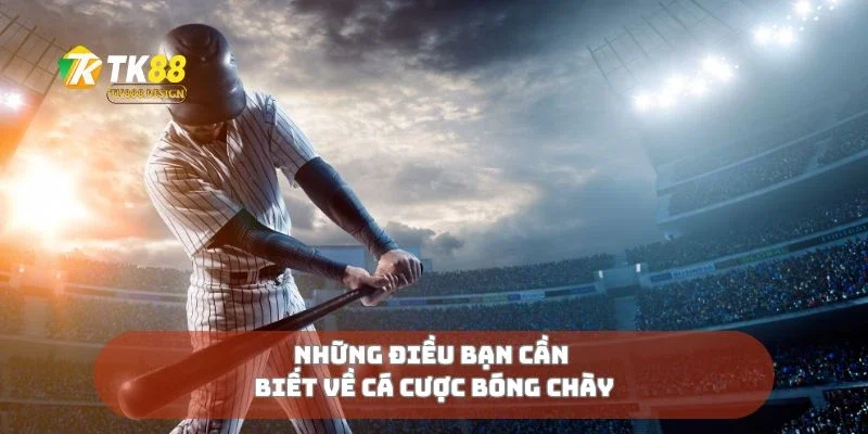 Những điều bạn cần biết về cá cược bóng chày