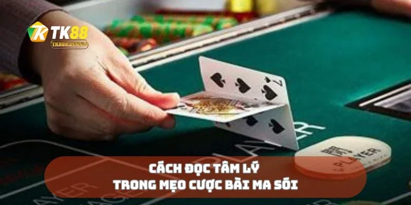 Mẹo Cược Bài Ma Sói Giúp Bạn Sống Sót Đến Phút Cuối 2 Cách đọc tâm lý trong mẹo cược bài ma sói
